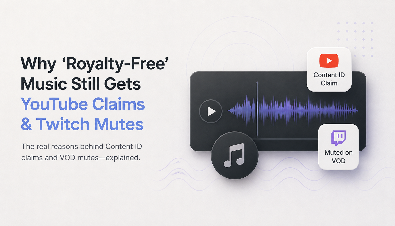Why Royalty-Free Music Still Gets YouTube Claims and Twitch Mutes